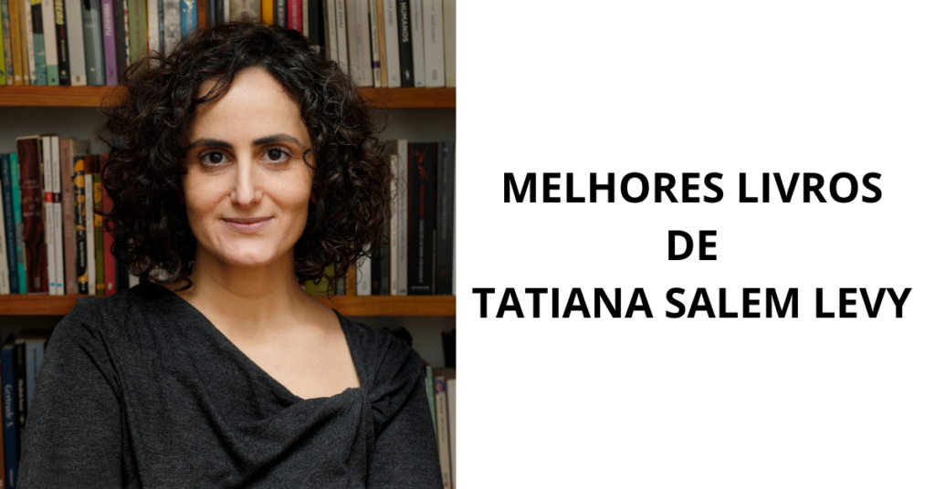 melhores-livros-de-tatiana-salem-levy-1200x628.png